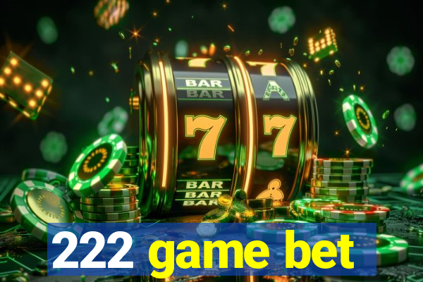 222 game bet